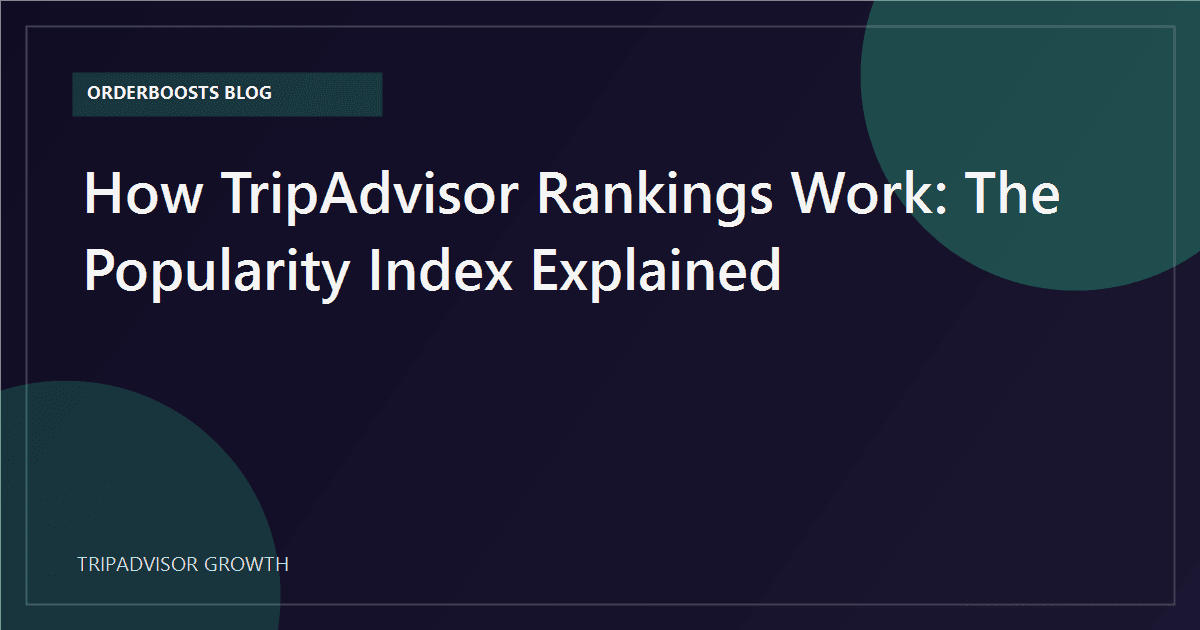 How TripAdvisor Rankings Work: The Popularity Index Explained